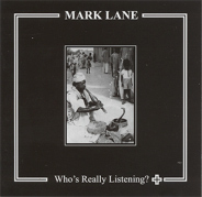 Mark Lane, Who's Really Listening?